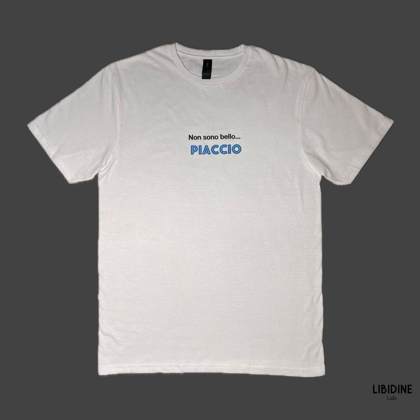 T-shirt Non sono bello piaccio LibidineLab